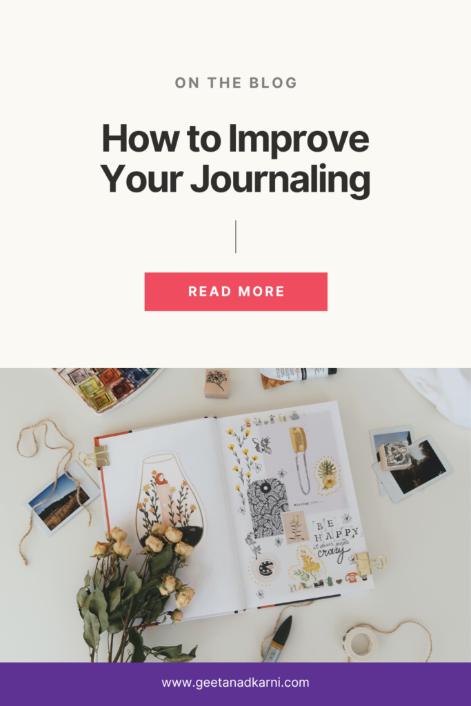 How to Improve Your Journaling | Geeta Nadkarni Blog