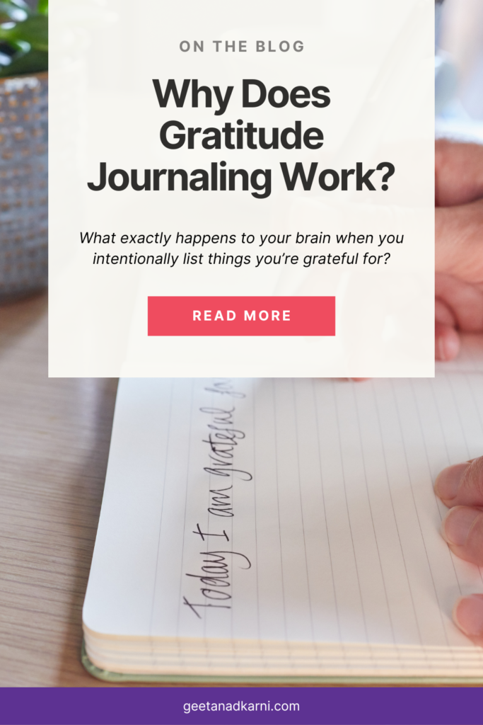 What exactly happens to your brain when you intentionally list things you’re grateful for? 

Why Does Gratitude Journaling Work? | Geeta Nadkarni Blog

